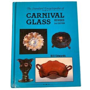 The Standard Encyclopedia of Carnival Glass Revised 3rd Edition Hardcover